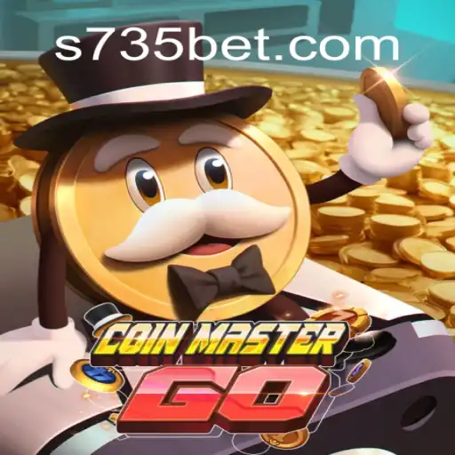 Discover the Exciting World of CoinMasterGO with 735bet