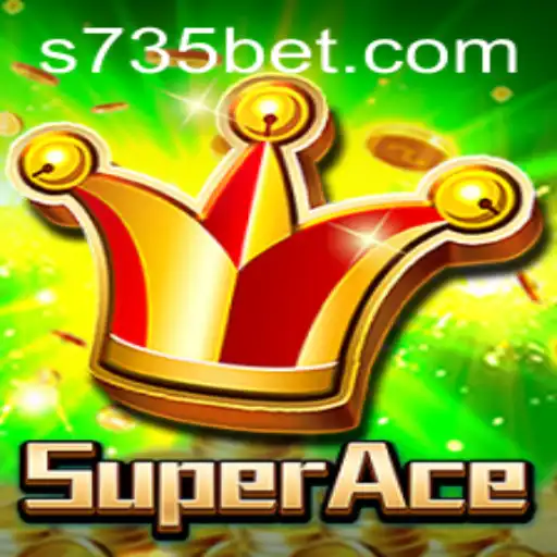 Discovering the Thrills of SuperAce with 735bet: The Ultimate Gaming Experience